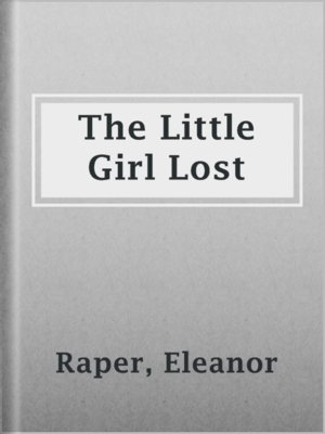 cover image of The Little Girl Lost